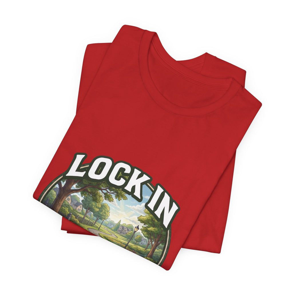 Lock In Life | Neighborhood Park Walking Tee | Nature Walk Graphic T-Shirt | Outdoor Lifestyle Shirt | Unisex Bella Canvas Tee
