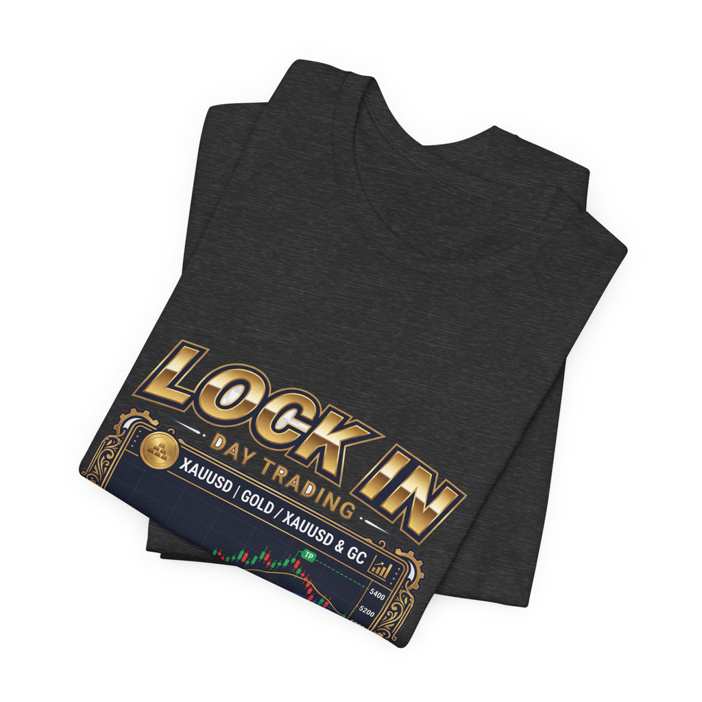 Lock In Day Trading T-Shirt | XAUUSD Gold Spot Futures Tee | Trader Gift Unisex