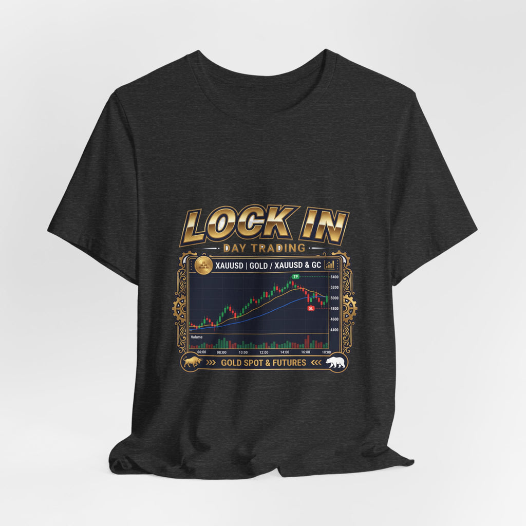 Lock In Day Trading T-Shirt | XAUUSD Gold Spot Futures Tee | Trader Gift Unisex