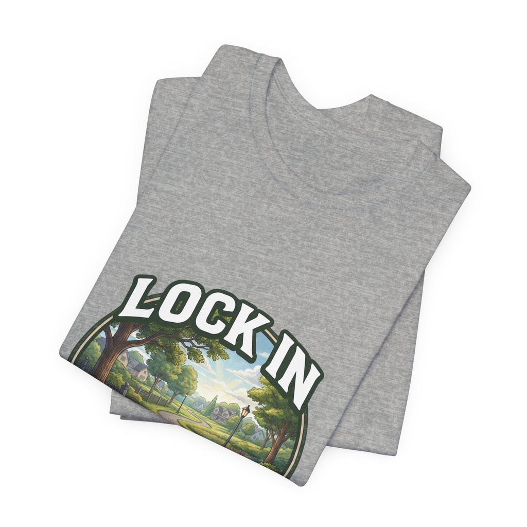 Lock In Life | Neighborhood Park Walking Tee | Nature Walk Graphic T-Shirt | Outdoor Lifestyle Shirt | Unisex Bella Canvas Tee